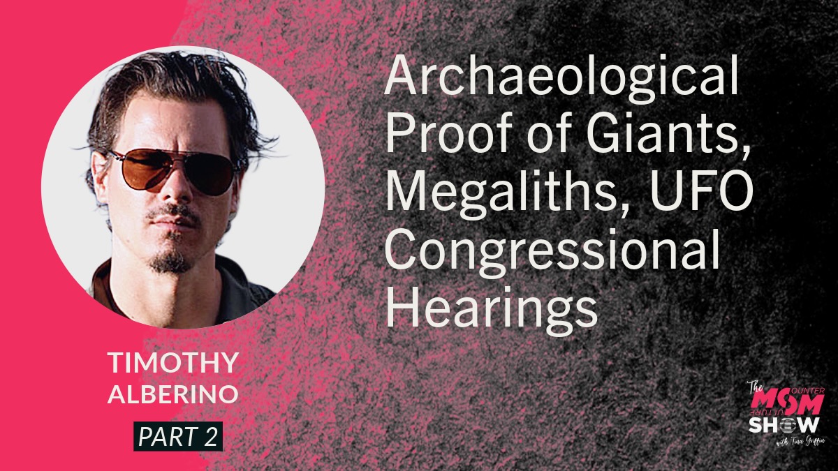Archaeological Proof of Giants, Megaliths, UFO Congressional Hearings - Timothy Alberino